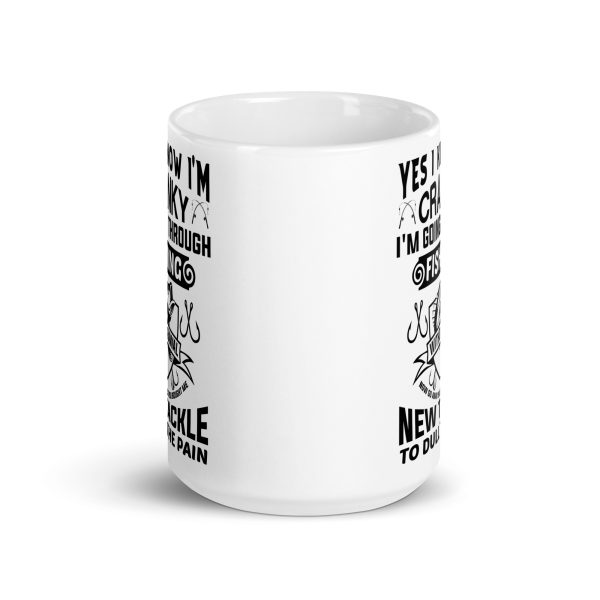 Yes I know I'm cranky I'm going through fishing withdrawal funny coffee mug / cup - Image 6