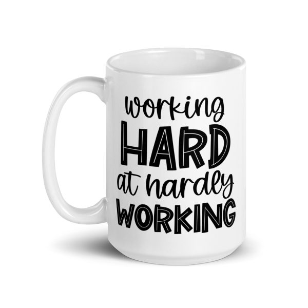 Working hard at hardey working Mug / Cup - Image 5