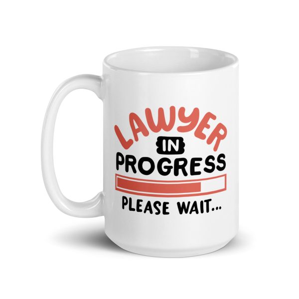 Lawyer in progress please wait Funny Coffee Mug / Cup - Image 5