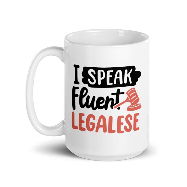 I speak fluent legalese Funny Coffee Mug / Cup - Image 5