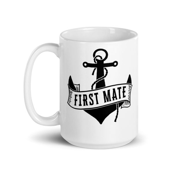 First Mate Funny Coffee Mug / Cup - Image 5