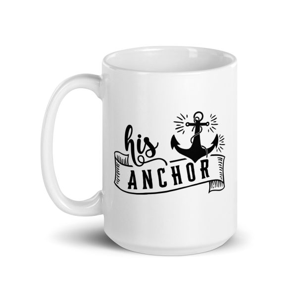 His anchor Funny Coffee Mug / Cup - Image 5