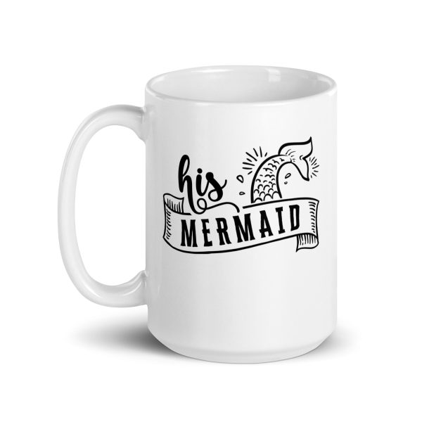 His mermaid Funny Coffee Mug / Cup - Image 5