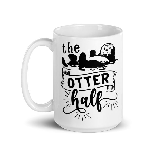 The otter half Funny Coffee Mug / Cup - Image 5