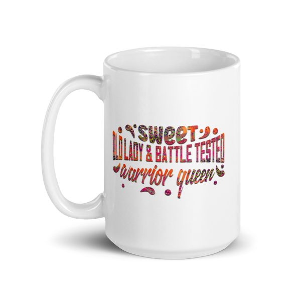 Sweet old lady & battle tested warrior queen Funny Coffee Mug / Cup - Image 5