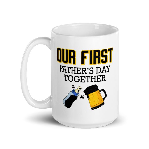 Our first father's day together Funny Coffee Mug / Cup - Image 5