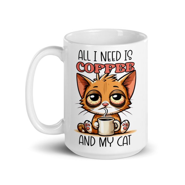 All I need is coffee and my cat funny cat coffee mug / cup - Image 5