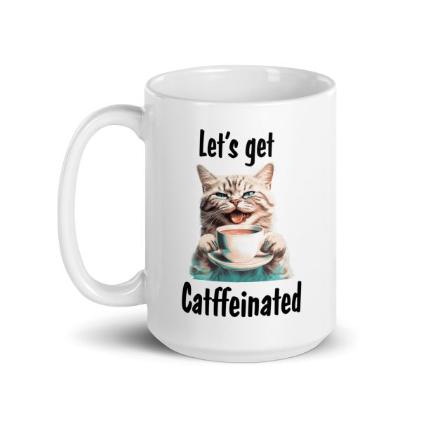 Let's get catffeinated funny cat coffee mug / cup - Image 5