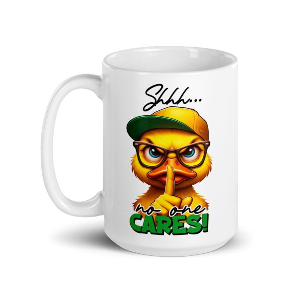 Shh no one cares funny coffee mug / cup - Image 5