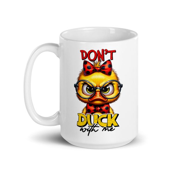 Don't duck with me funny coffee mug / cup - Image 5