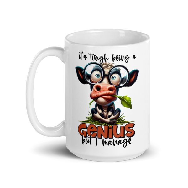 It's tough being a genius but I manage funny cow coffee mug / cup - Image 5