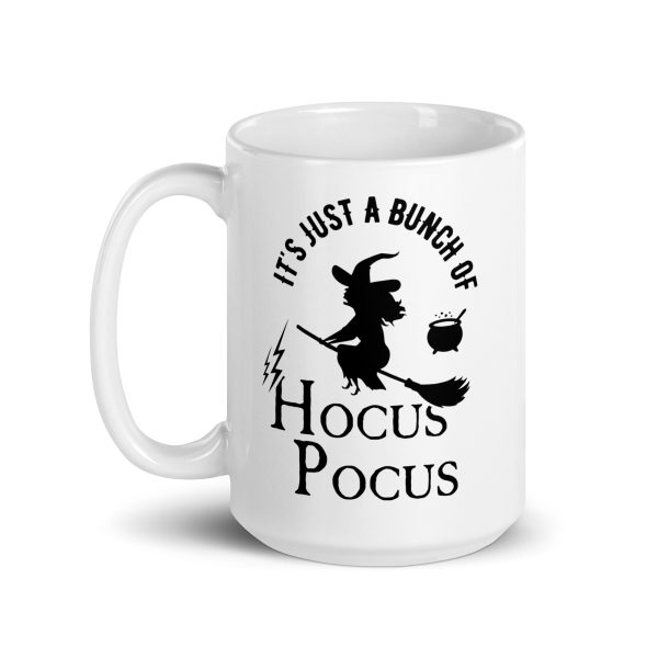 It's just a bunch of hocus pocus funny Halloween coffee mug / cup - Image 5