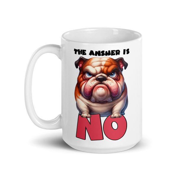 The answer is no funny dog coffee mug / cup - Image 5