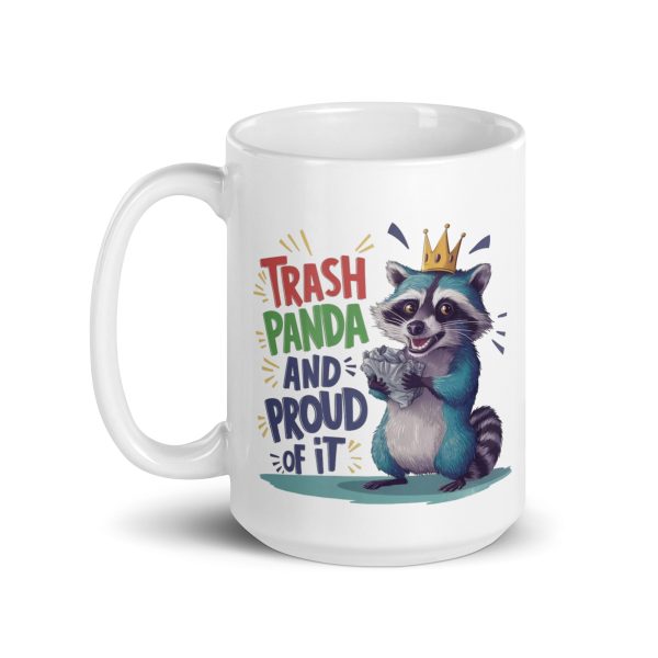 Trash panda and proud of it funny raccoon coffee mug / cup - Image 5