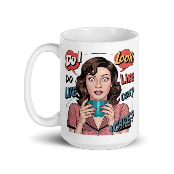 Do I look like I care funny coffee mug / cup - Image 6