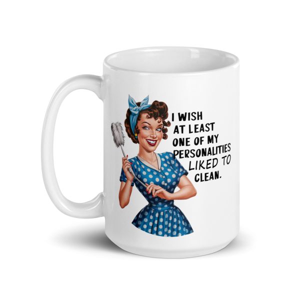 I wish at least one of my personalities liked to clean funny coffee mug / cup - Image 5