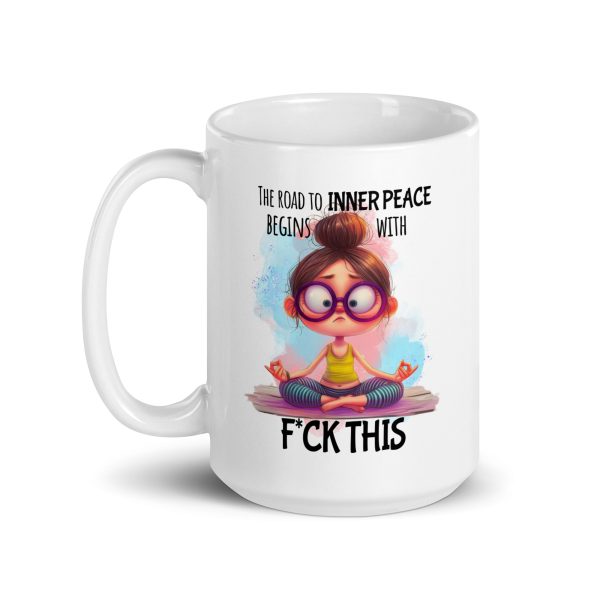 The road to inner peace begins with f*ck this funny coffee mug / cup - Image 5