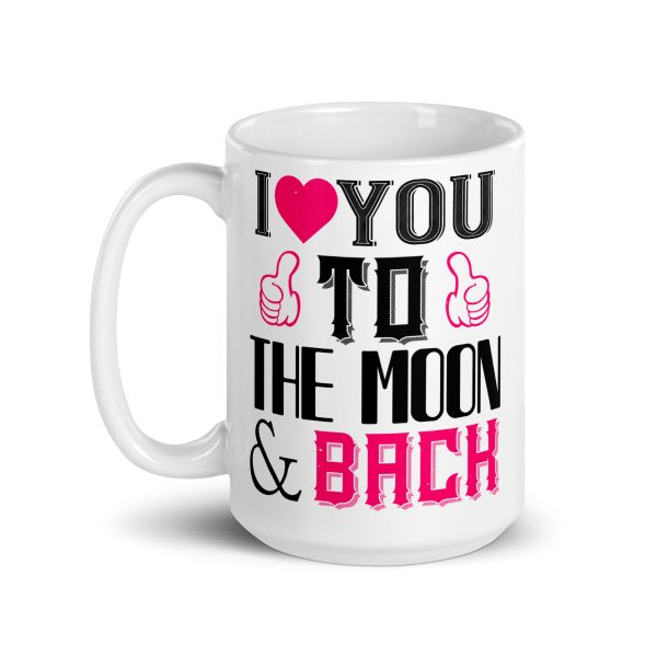 I heart you to the moon & back funny coffee mug / cup - Image 5