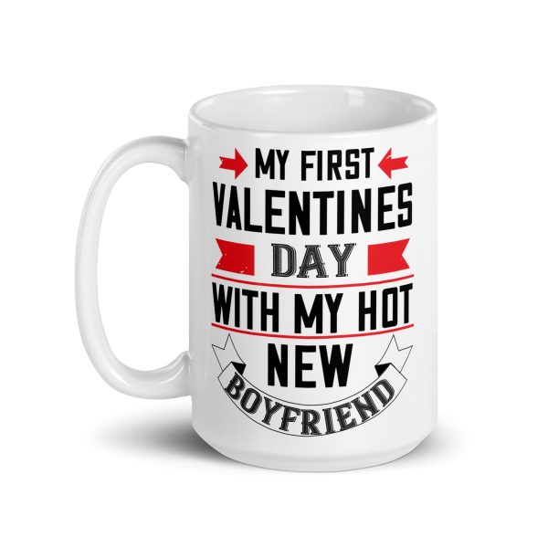 My first valentines day with my hot new boyfriend funny coffee mug / cup - Image 5