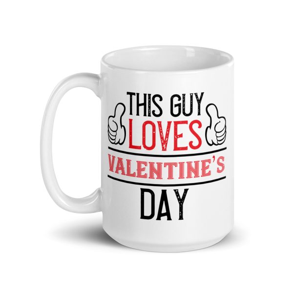 This guy loves valentine's day funny coffee mug / cup - Image 5