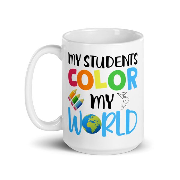 My students color my world funny coffee mug / cup - Image 5