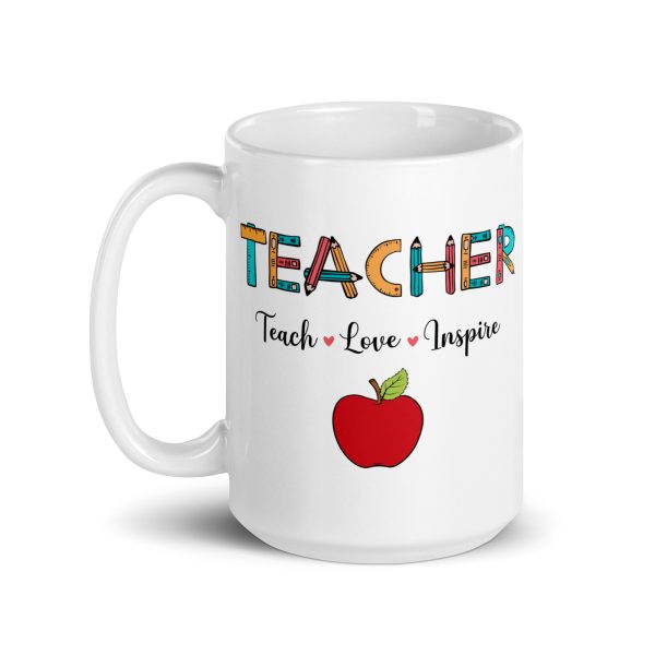 Teacher teach love inspire funny coffee mug / cup - Image 5