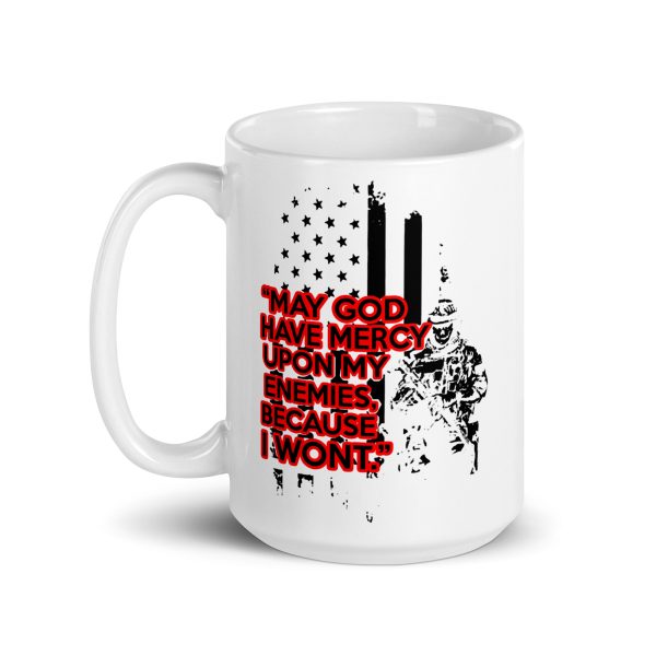 May god have mercy upon my enemies because I wont funny coffee mug / cup - Image 5