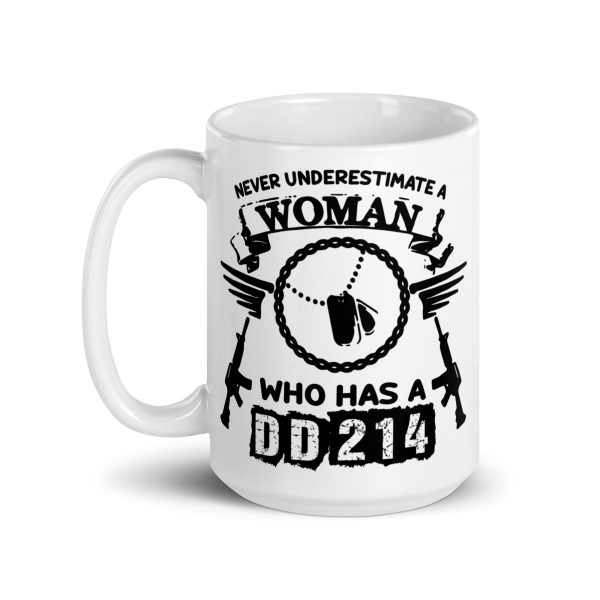 Never underestimate a woman who has a DD214 funny coffee mug / cup - Image 5