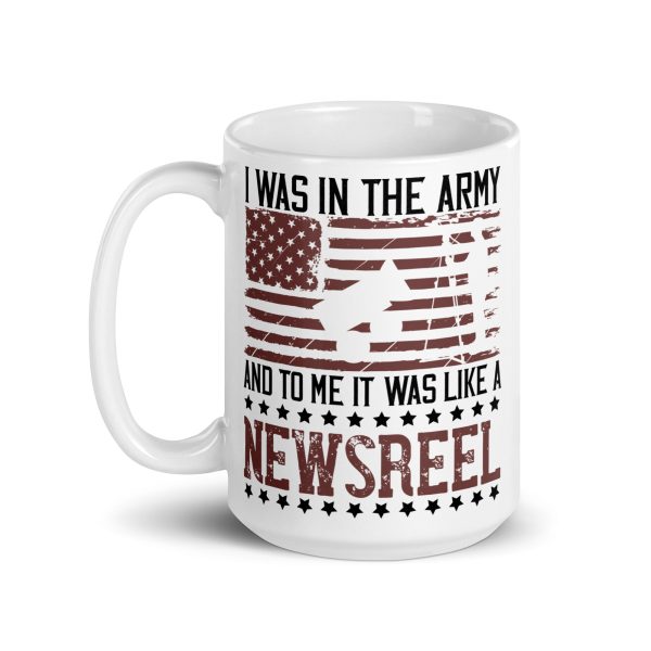 I was in the army and to me it was like a newsreel funny coffee mug / cup - Image 5