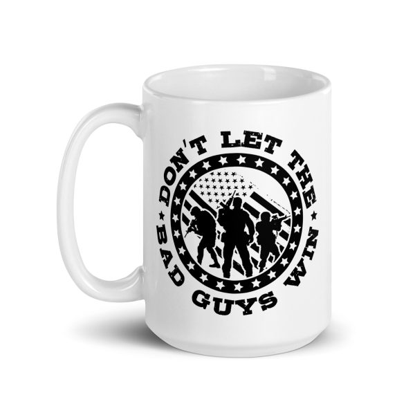 Don't let the bad guys win funny coffee mug / cup - Image 5