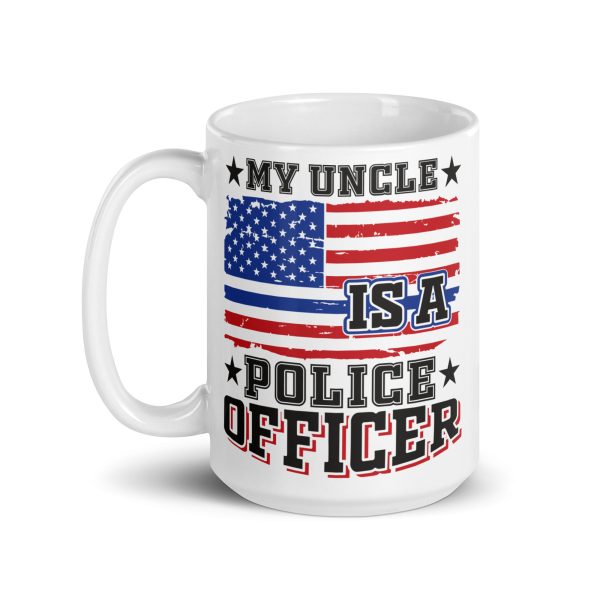 My uncle is a police officer funny coffee mug / cup - Image 5