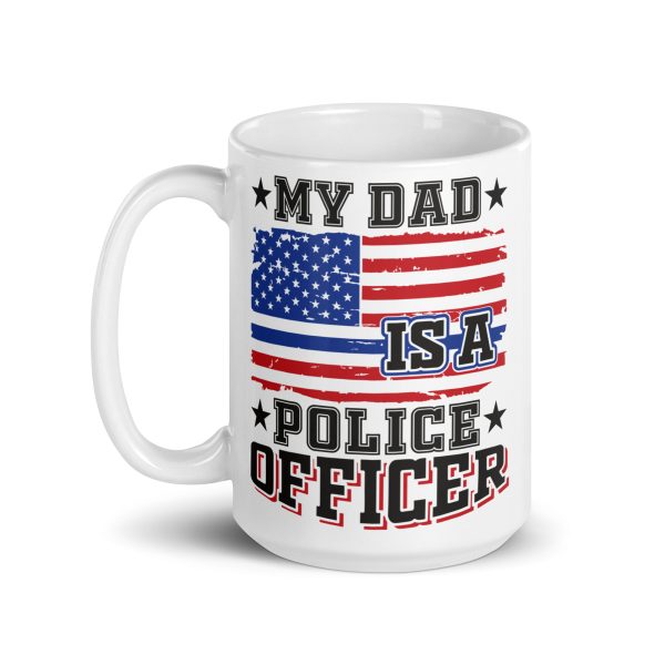 My dad is a police officer funny coffee mug / cup - Image 5