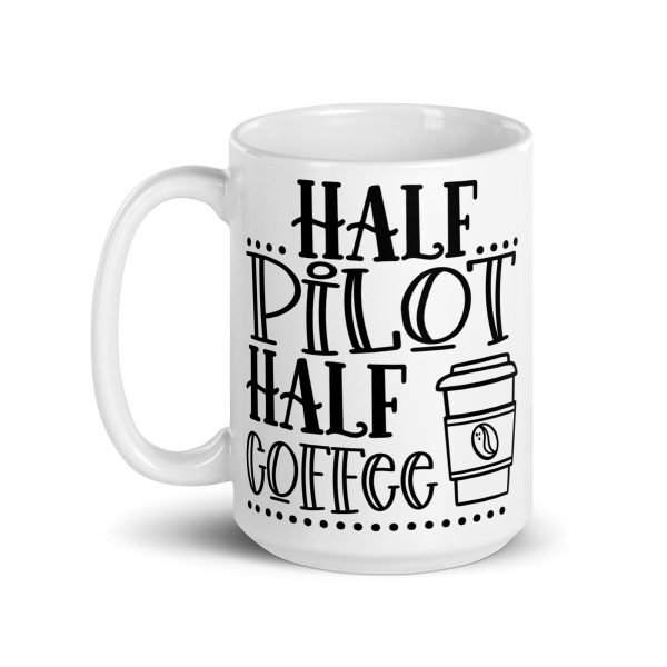 Half pilot half coffee funny coffee mug / cup - Image 5