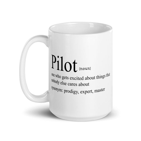 Pilot one who gets excited about things that nobody else cares about funny coffee mug / cup - Image 5