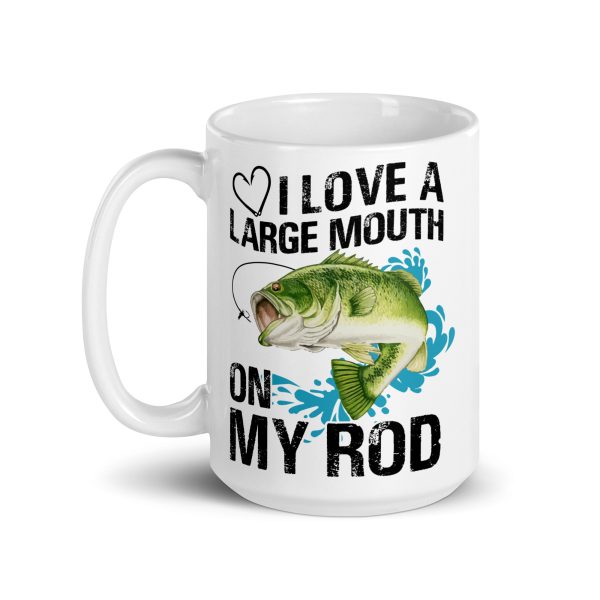 I love a large mouth on my rod funny coffee mug / cup - Image 5