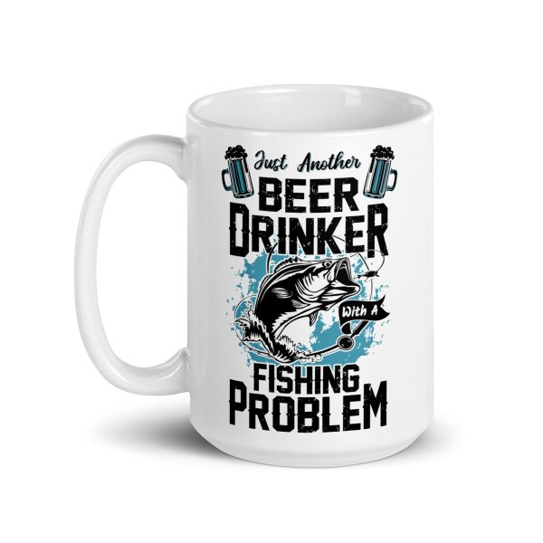 Just another beer drinker with a fishing problem funny coffee mug / cup - Image 5