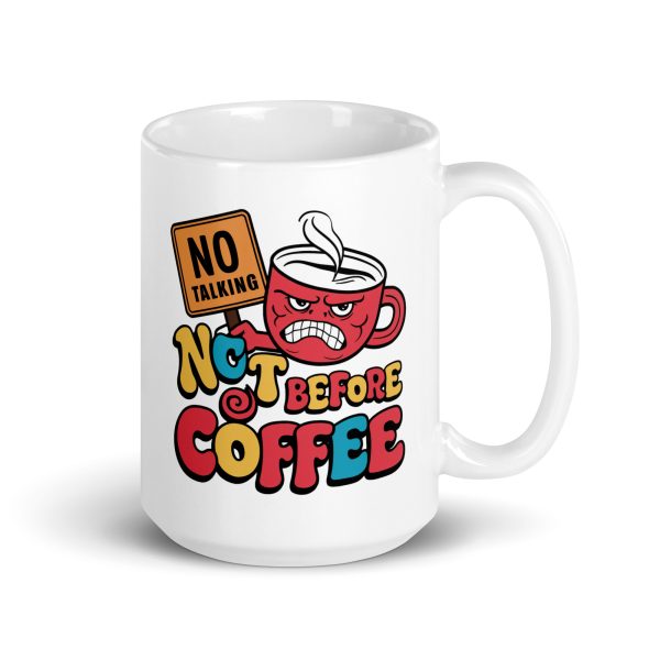 No Talking Not Before Coffee Funny Coffee Mug / Cup - Image 5