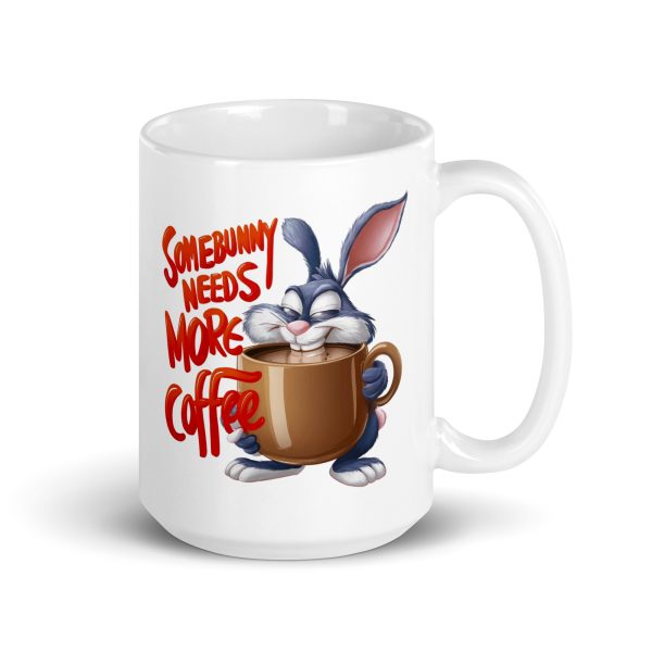 Somebunny Needs More Coffee Funny Coffee Mug / Cup - Image 5