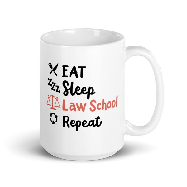 East sleep law school repeat Funny Coffee Mug / Cup - Image 4