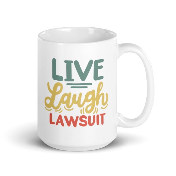 Live laugh lawsuit Funny Coffee Mug / Cup - Image 4