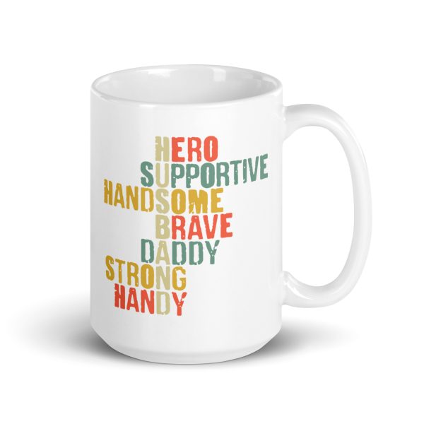 Hero Supportive Handsome Brave Daddy Strong Handy Husband Funny Coffee Mug / Cup - Image 4