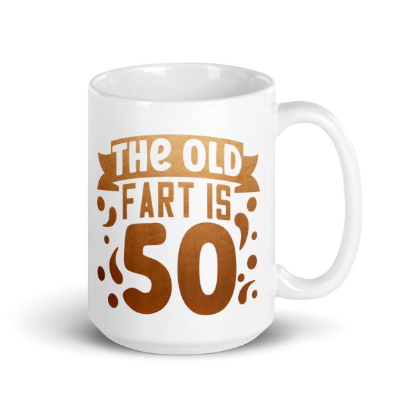 The old fart is 50 Funny Coffee Mug / Cup - Image 4