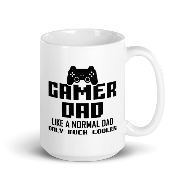 Gamer dad like a normal dad only much cooler Funny Coffee Mug / Cup - Image 4