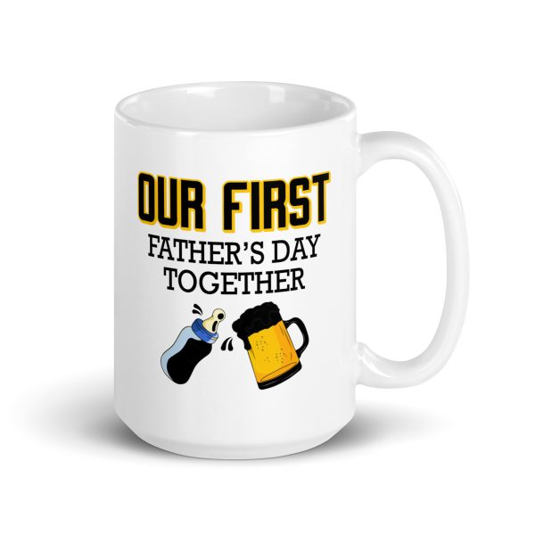 Our first father's day together Funny Coffee Mug / Cup - Image 4