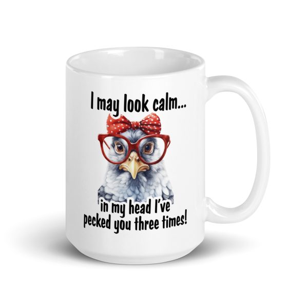 I may look calm in my head I've pecked you three times funny coffee mug / cup - Image 4