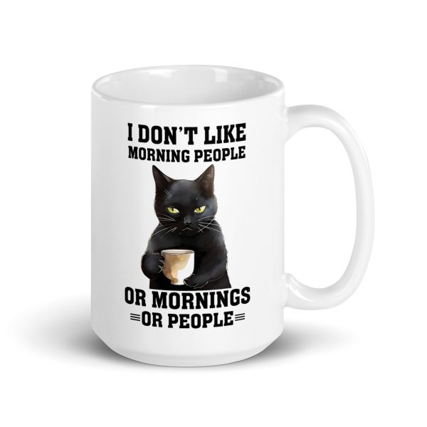 I don't like morning people or mornings or people funny cat coffee mug / cup - Image 4