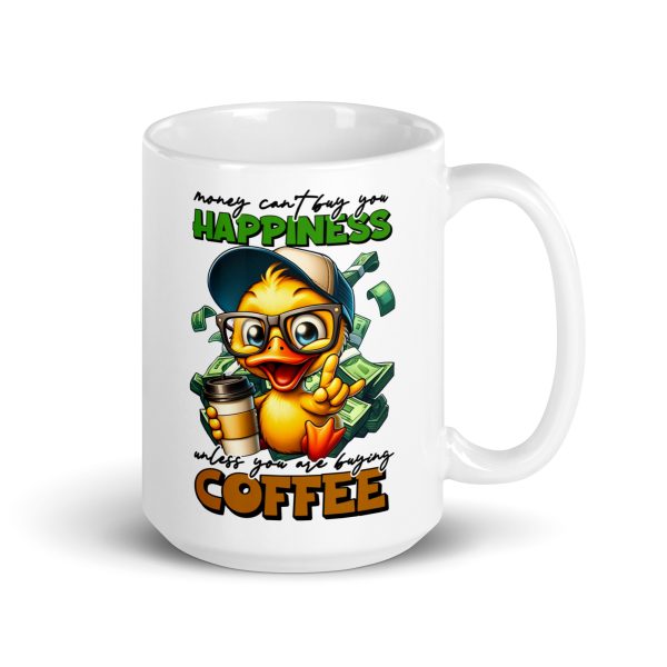 Money can't buy you happiness unless you are buying coffee funny coffee mug / cup - Image 4