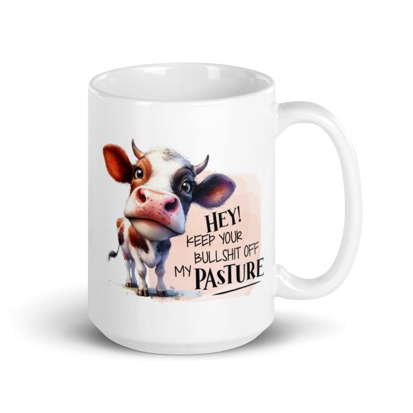 Hey keep your bullshit off my pasture funny cow coffee mug / cup - Image 4