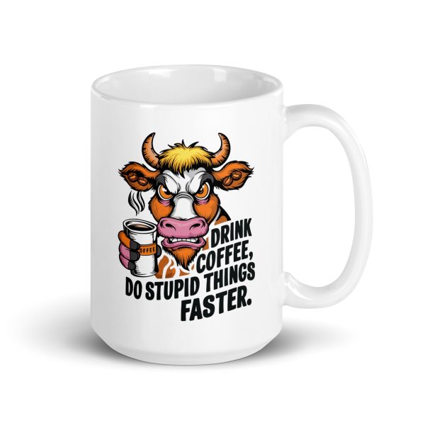 Drink coffee do stupid things faster funny cow coffee mug / cup - Image 4