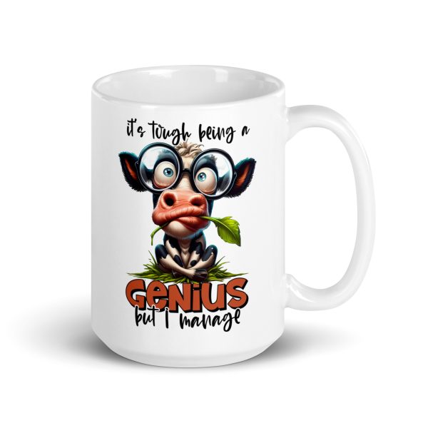 It's tough being a genius but I manage funny cow coffee mug / cup - Image 4